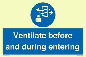 Ventilate before and during entering